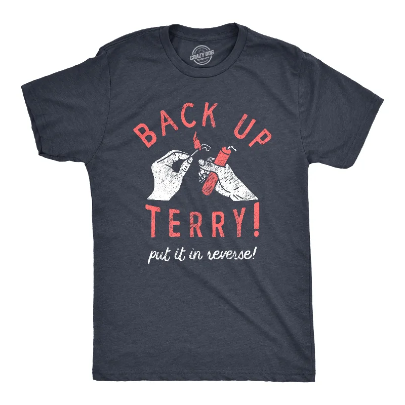 Back Up Terry Put It In Reverse Men's T Shirt