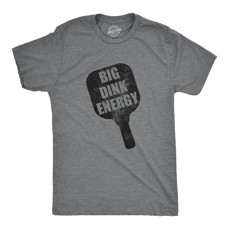 Big Dink Energy Men's T Shirt