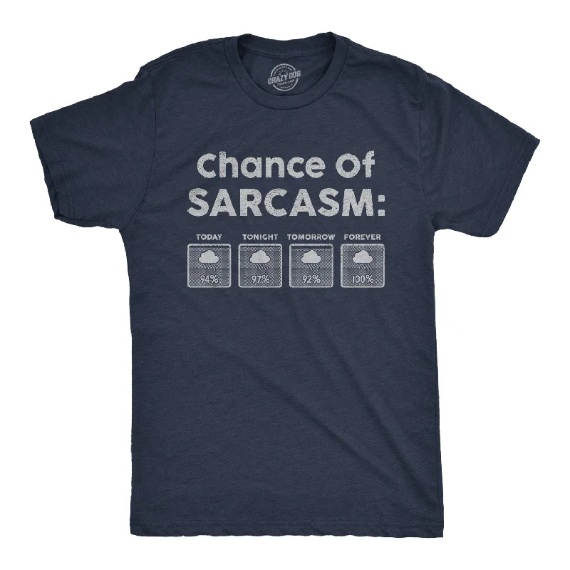 Chance Of Sarcasm Men's T Shirt